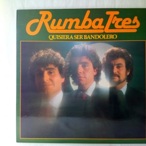 Rumba Tres: Quisiera Ser Bandolero | vinyl record Flamenco Barcelona | record store Barcelona | rumba flamenco record